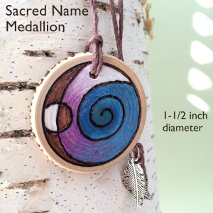 Sacred Name Healing Medallion by Wendy of LilyTiger Creative